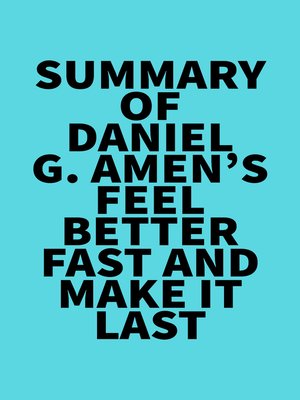 cover image of Summary of Daniel G. Amen's Feel Better Fast and Make It Last